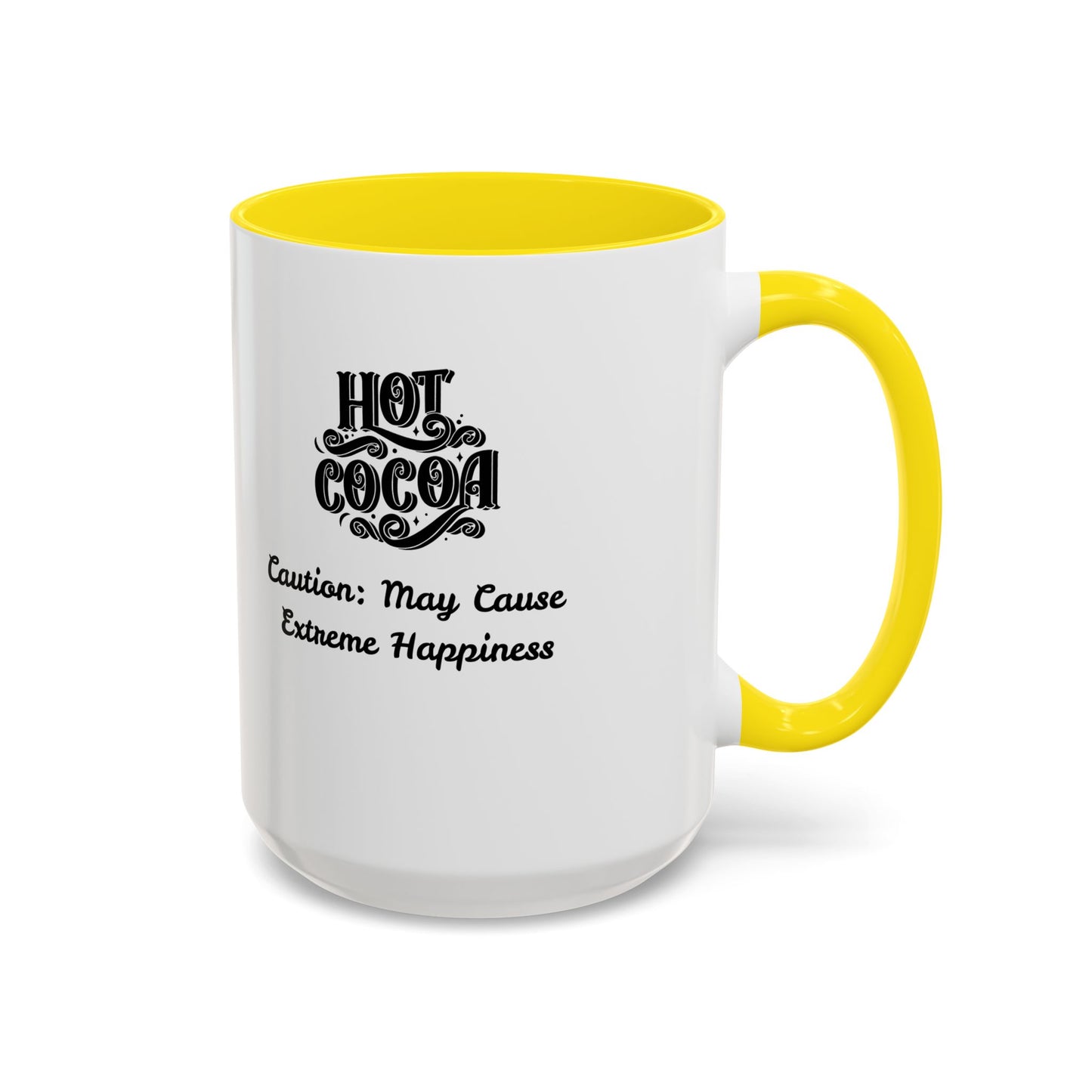 Funny Accent Hot Cocoa Mug - Caution: May Cause Extreme Happiness