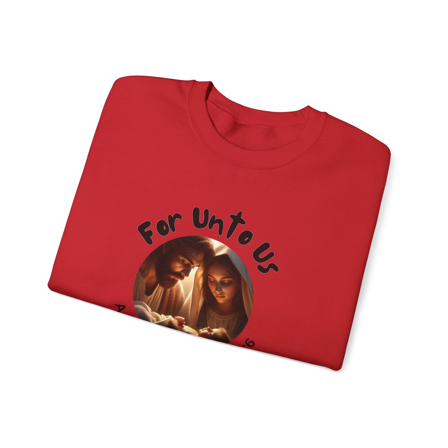 For Unto Us a Child is Born Isaiah 9:6 Unisex Heavy Blend™ Crewneck Sweatshirt