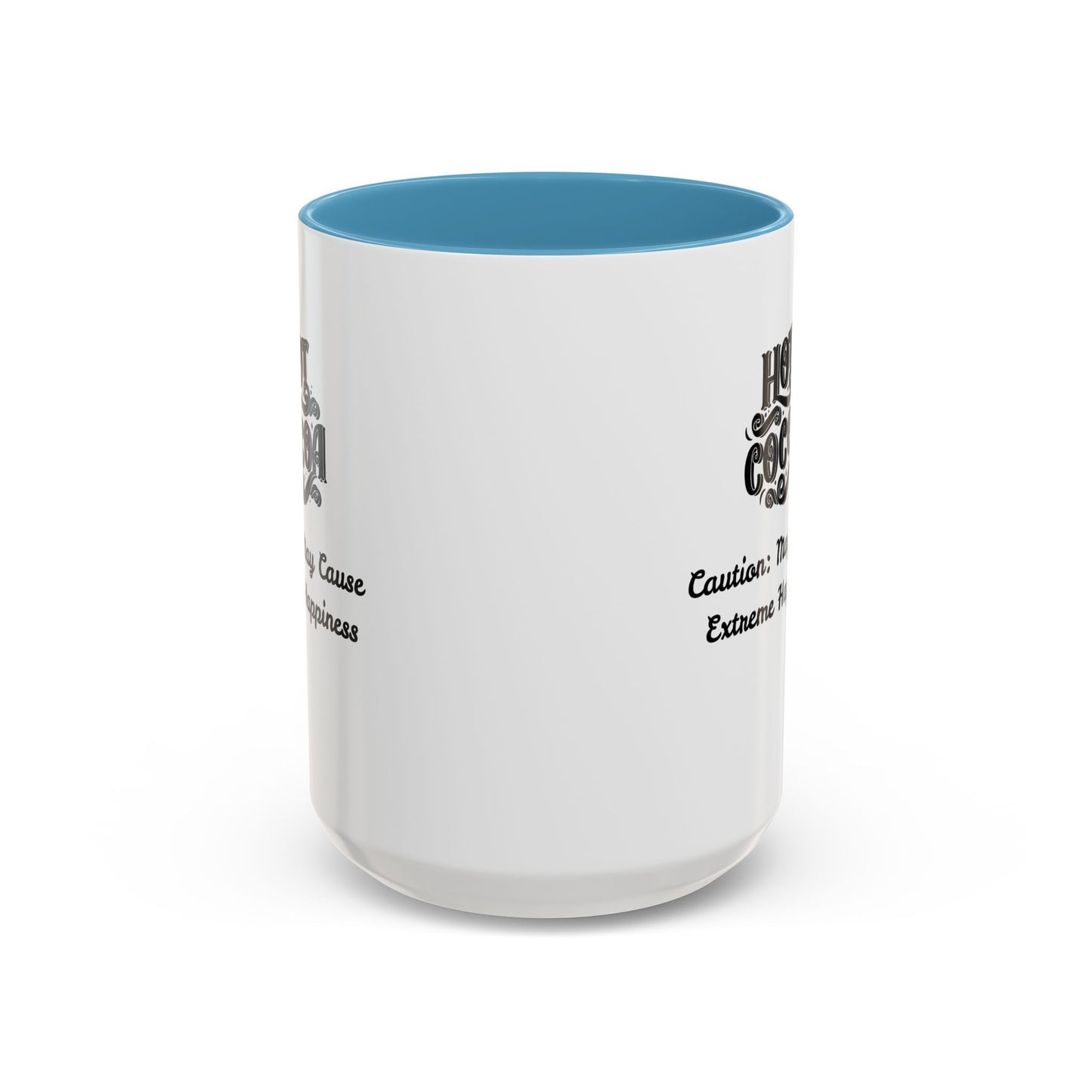 Funny Accent Hot Cocoa Mug - Caution: May Cause Extreme Happiness