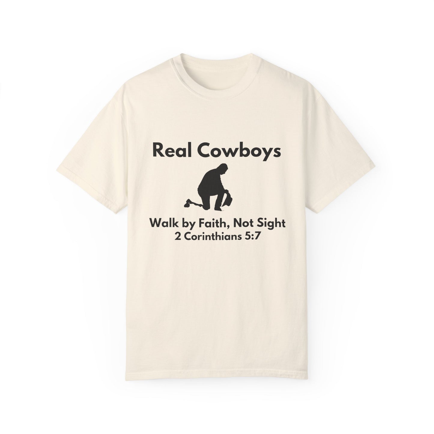 Real Cowboys Faith T-Shirt - Walk by Faith, Not Sight, 2 Corinthians 5:7 - Unisex Inspirational Tee