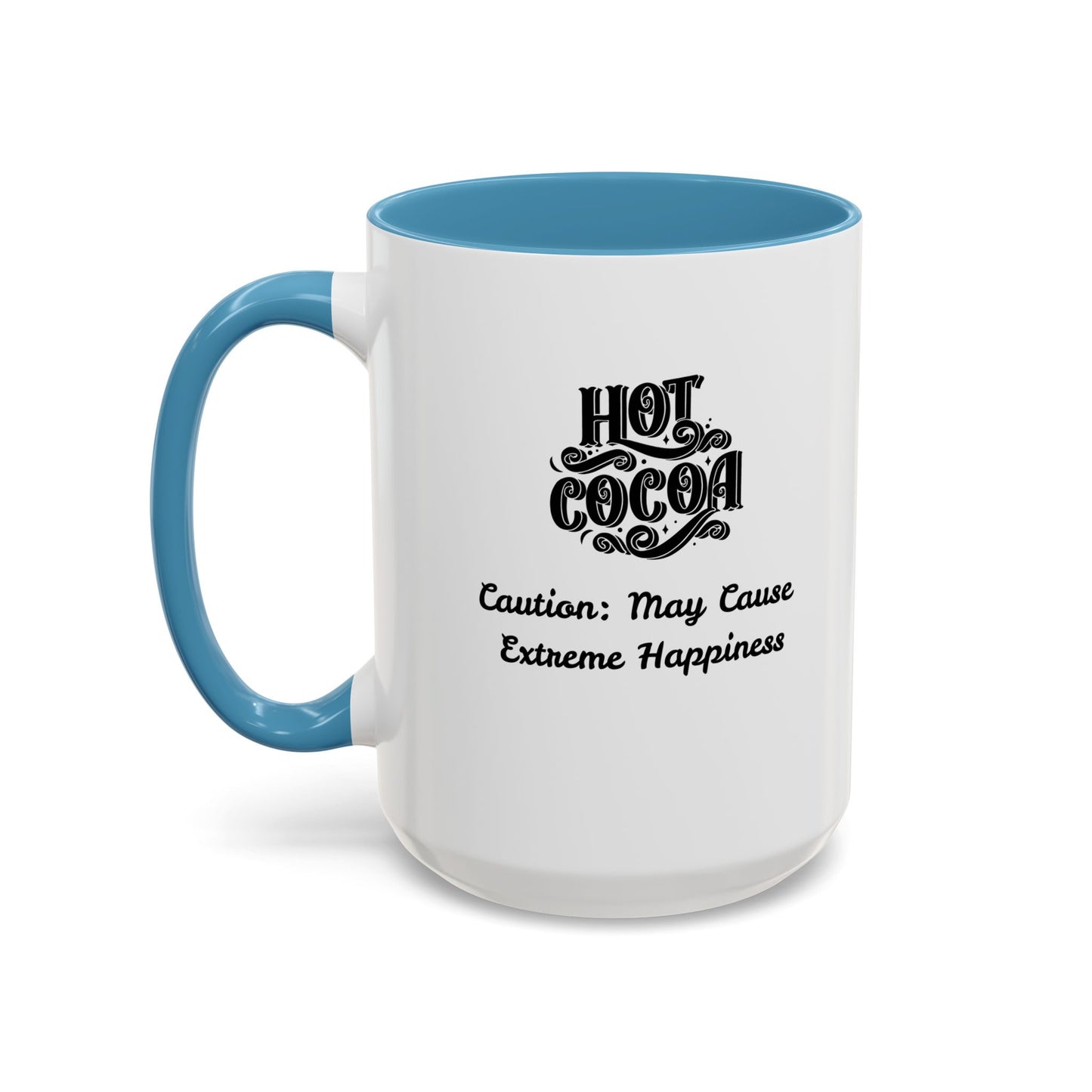 Funny Accent Hot Cocoa Mug - Caution: May Cause Extreme Happiness
