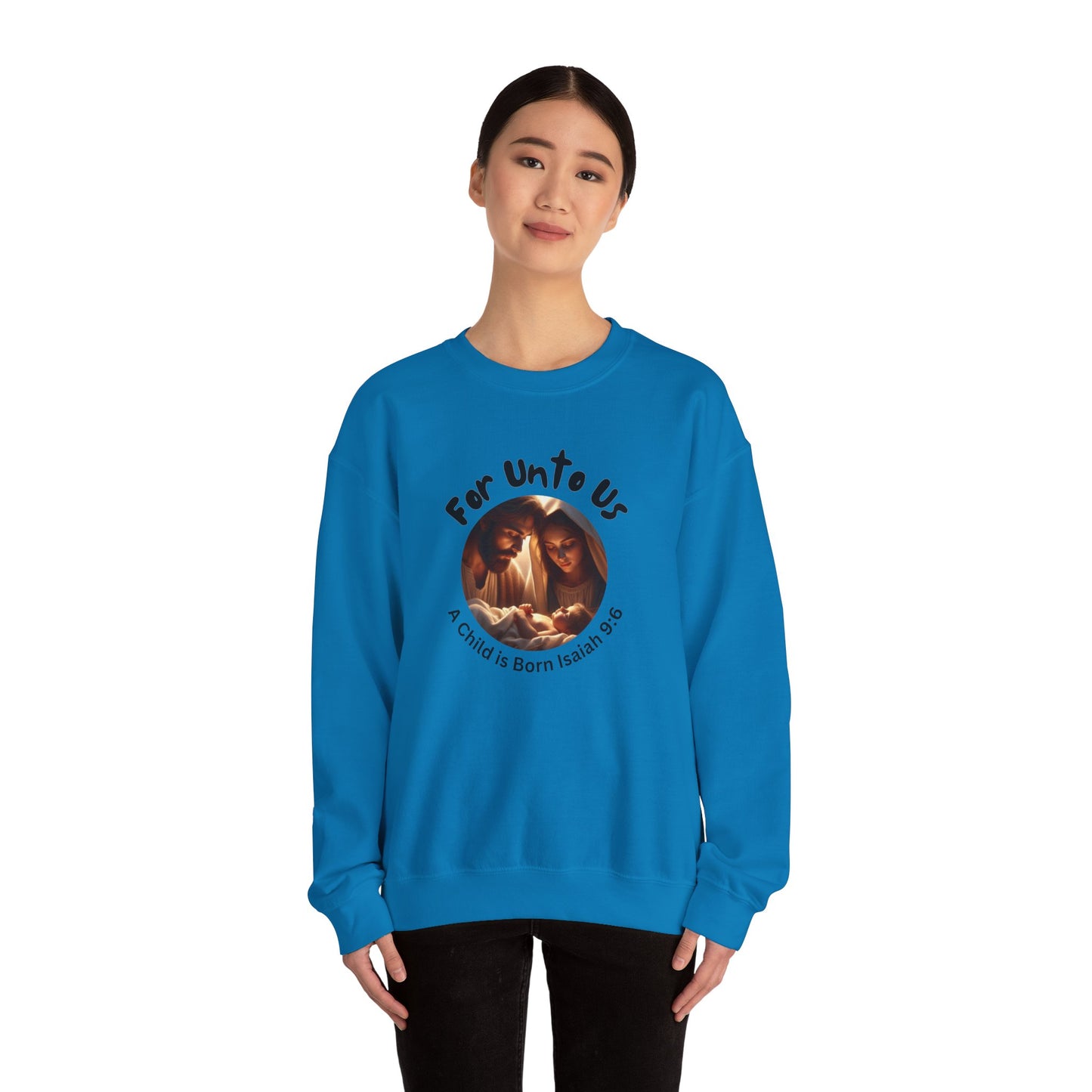 For Unto Us a Child is Born Isaiah 9:6 Unisex Heavy Blend™ Crewneck Sweatshirt