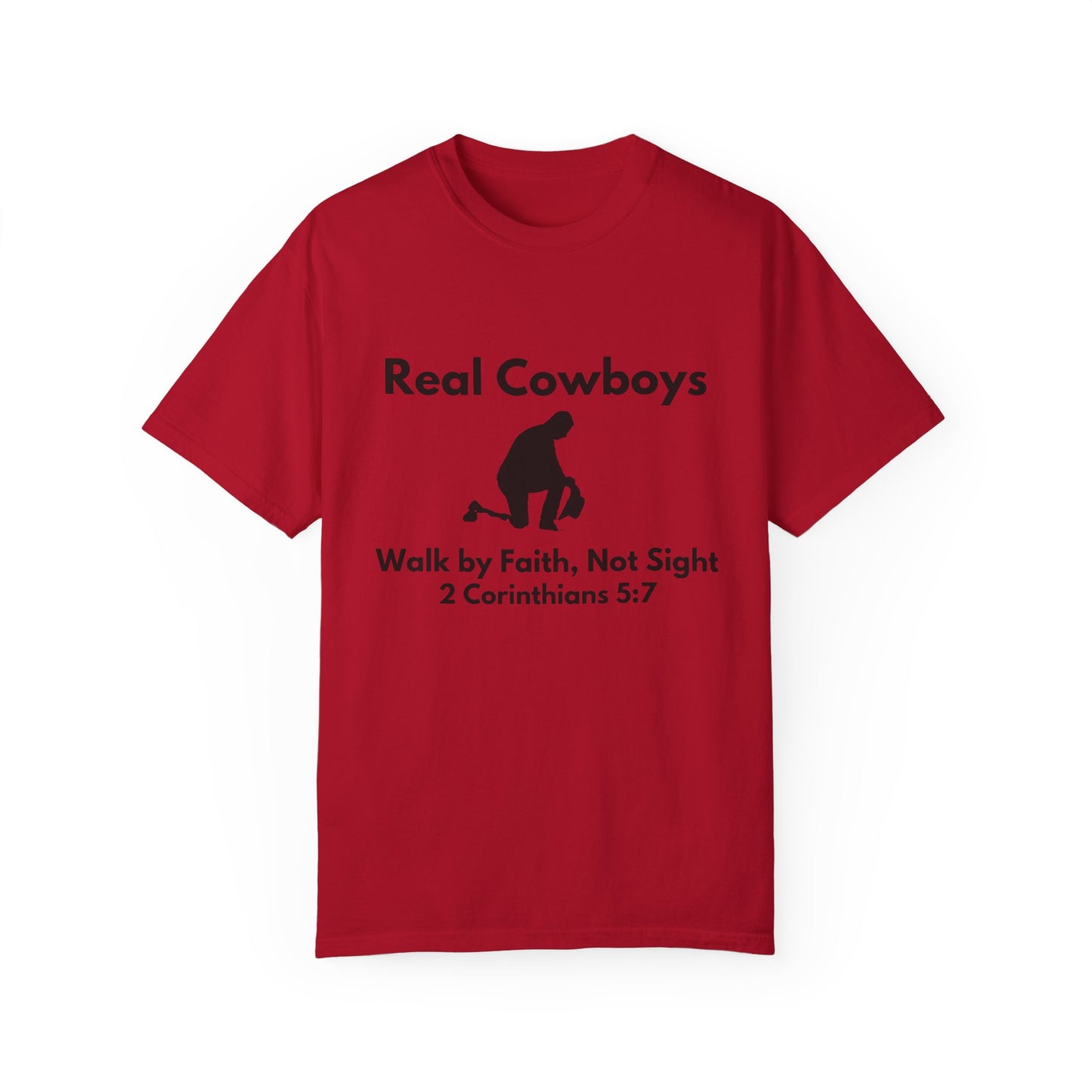 Real Cowboys Faith T-Shirt - Walk by Faith, Not Sight, 2 Corinthians 5:7 - Unisex Inspirational Tee