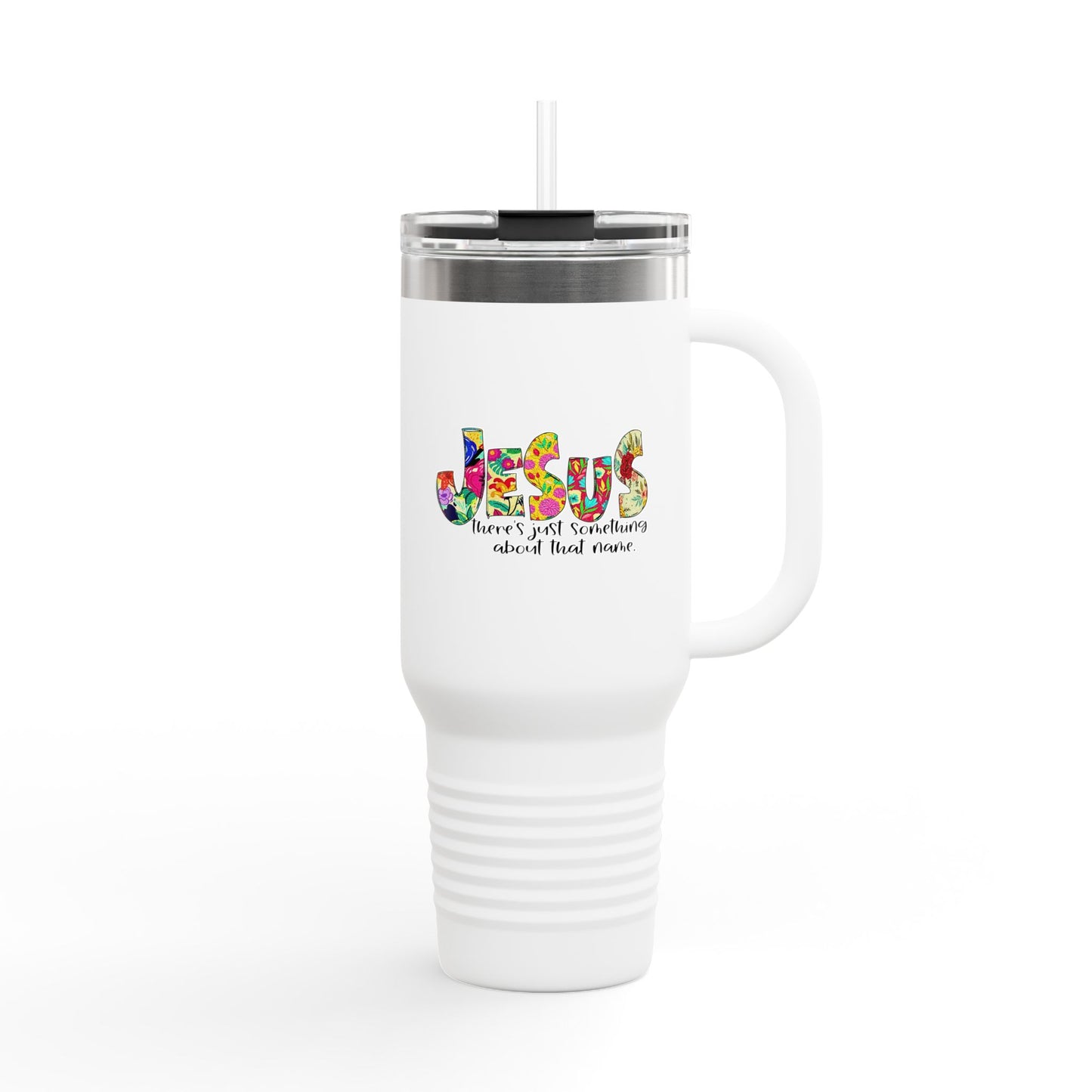 “Jesus – There's Just Something About That Name” 40 oz Travel Mug