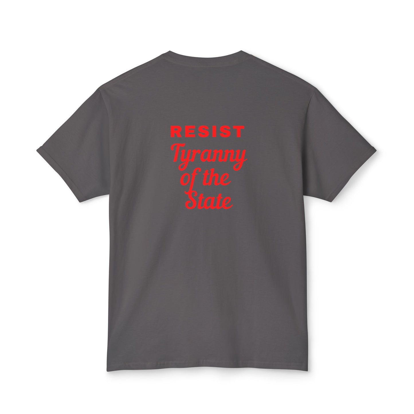 Resist Tyranny of the State Unisex HD Cotton™ T-shirt