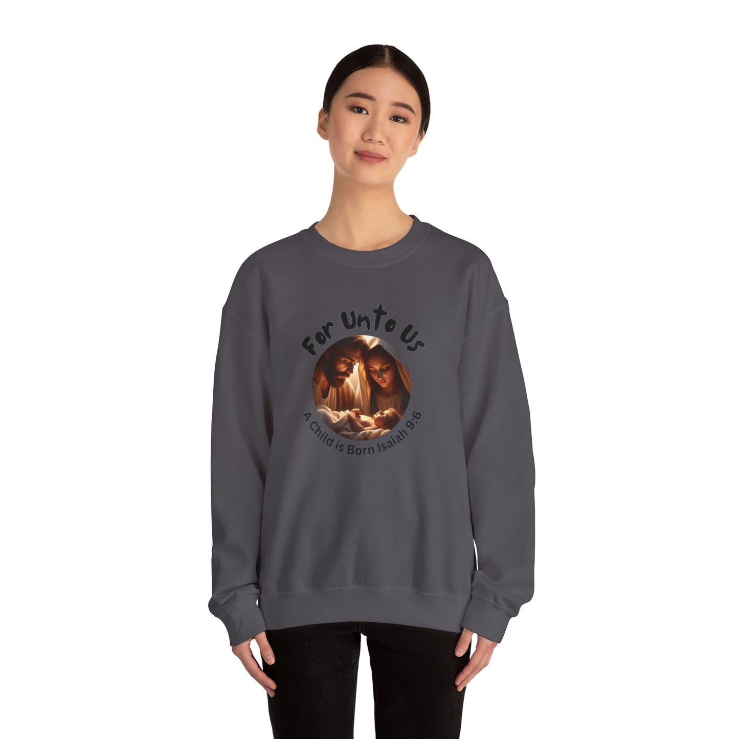 For Unto Us a Child is Born Isaiah 9:6 Unisex Heavy Blend™ Crewneck Sweatshirt