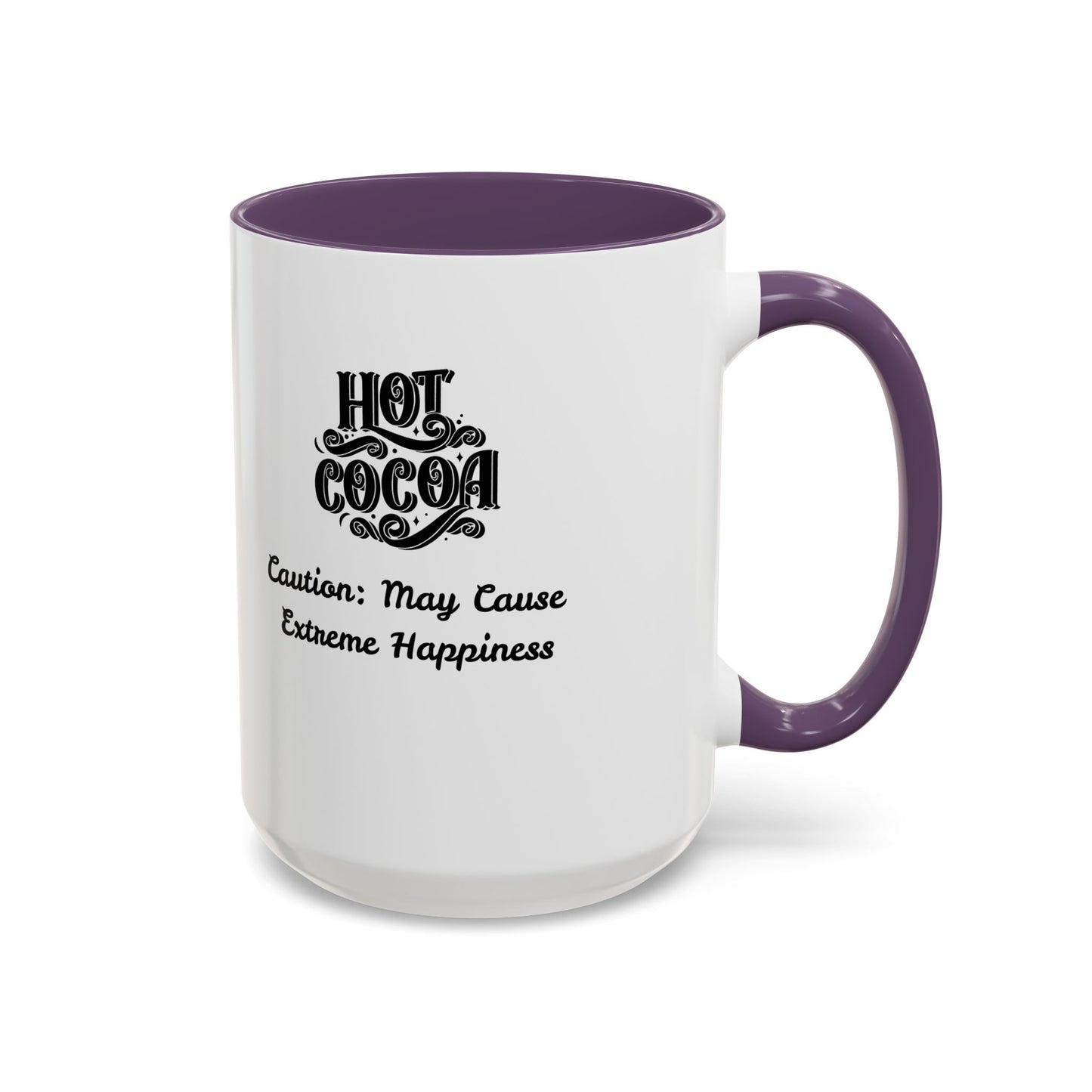 Funny Accent Hot Cocoa Mug - Caution: May Cause Extreme Happiness