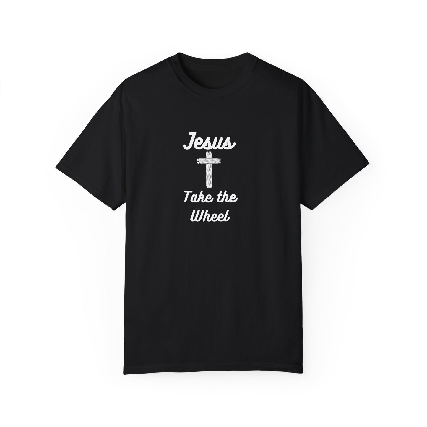 Jesus Take the Wheel Unisex Garment-Dyed T-Shirt - Faith-Inspired Casual Wear