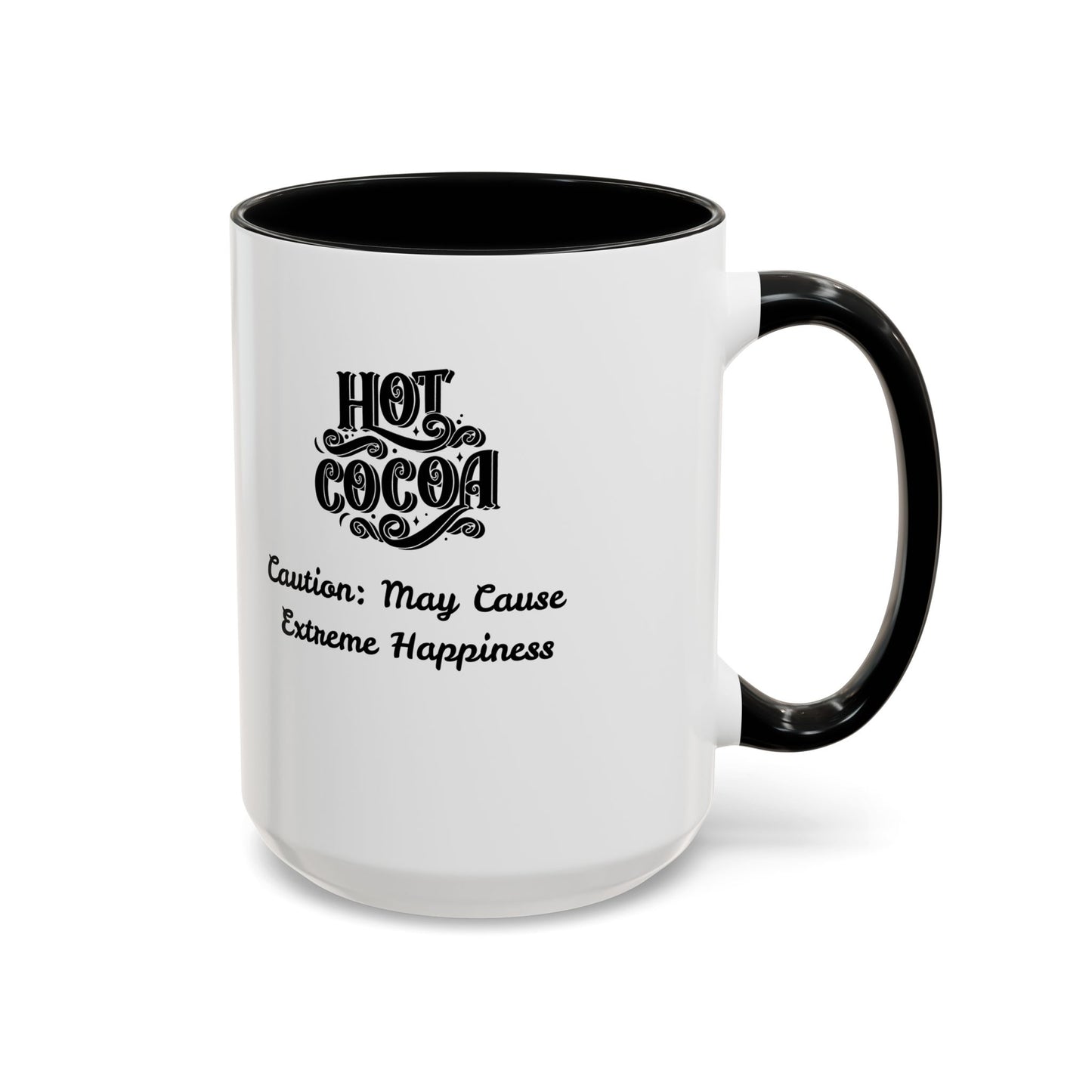 Funny Accent Hot Cocoa Mug - Caution: May Cause Extreme Happiness