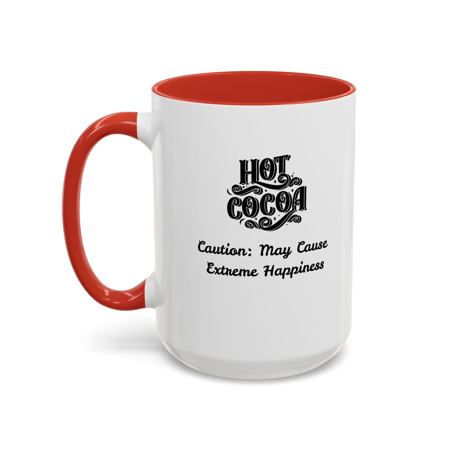Funny Accent Hot Cocoa Mug - Caution: May Cause Extreme Happiness