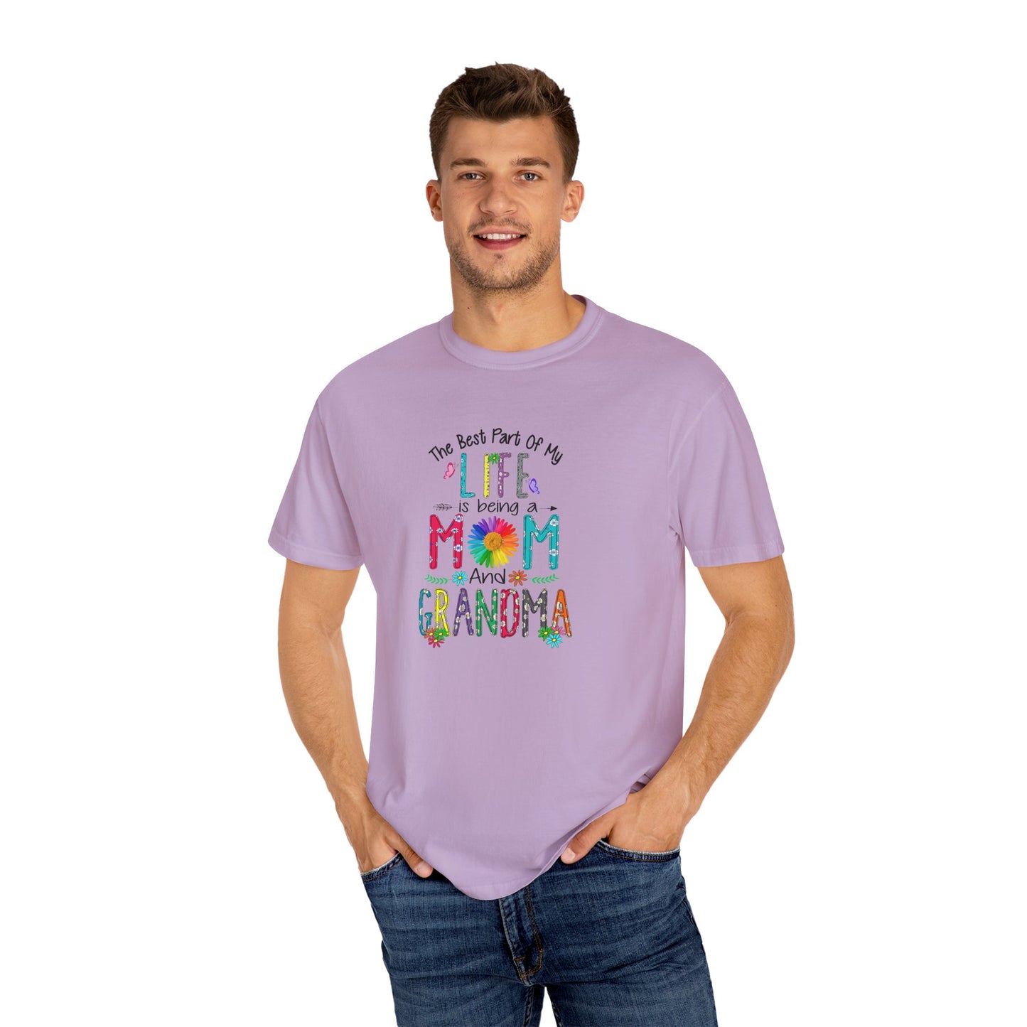 Mom and Grandma Life T-Shirt - Garment-Dyed Tee