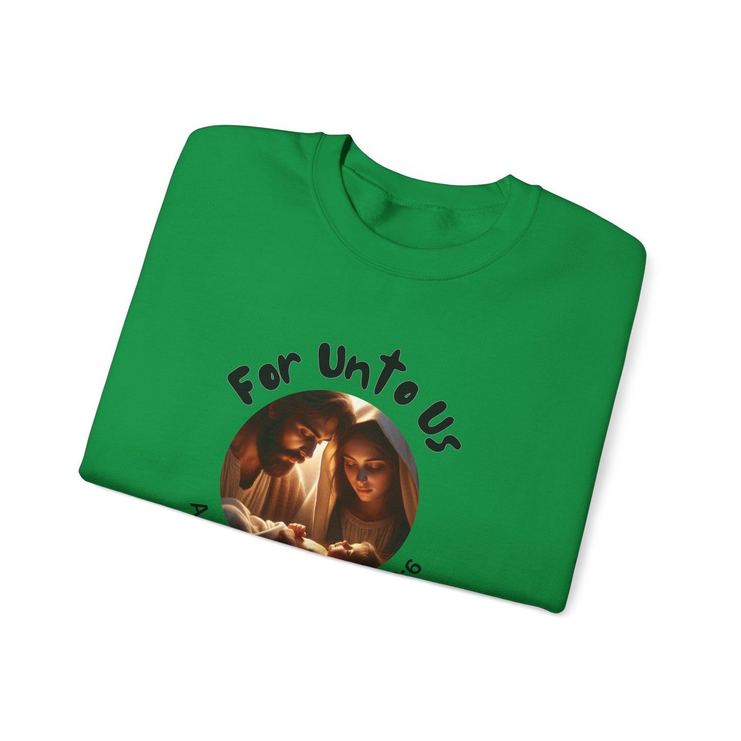 For Unto Us a Child is Born Isaiah 9:6 Unisex Heavy Blend™ Crewneck Sweatshirt