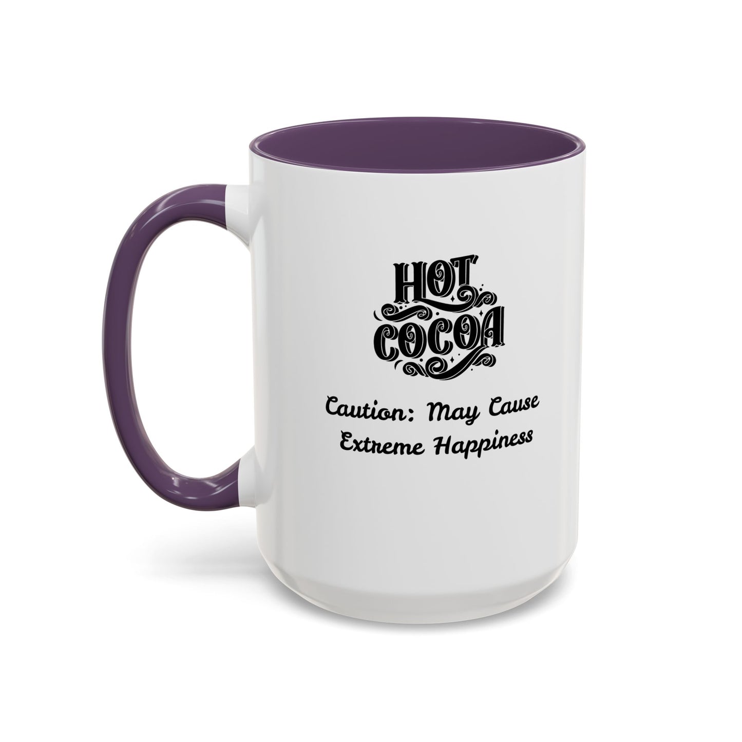 Funny Accent Hot Cocoa Mug - Caution: May Cause Extreme Happiness
