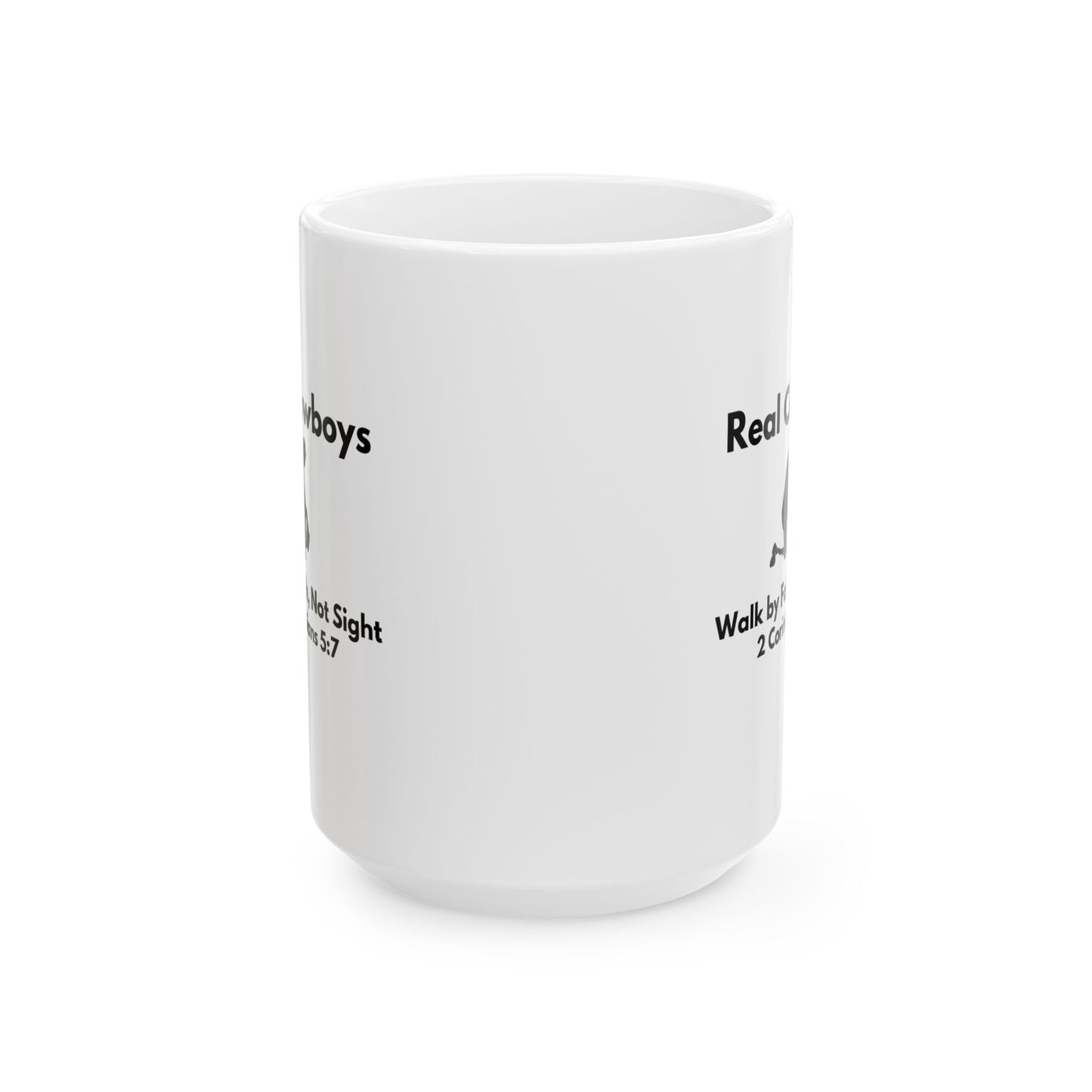 Inspirational Ceramic Mug - Real Cowboys Walk by Faith, 11oz/15oz