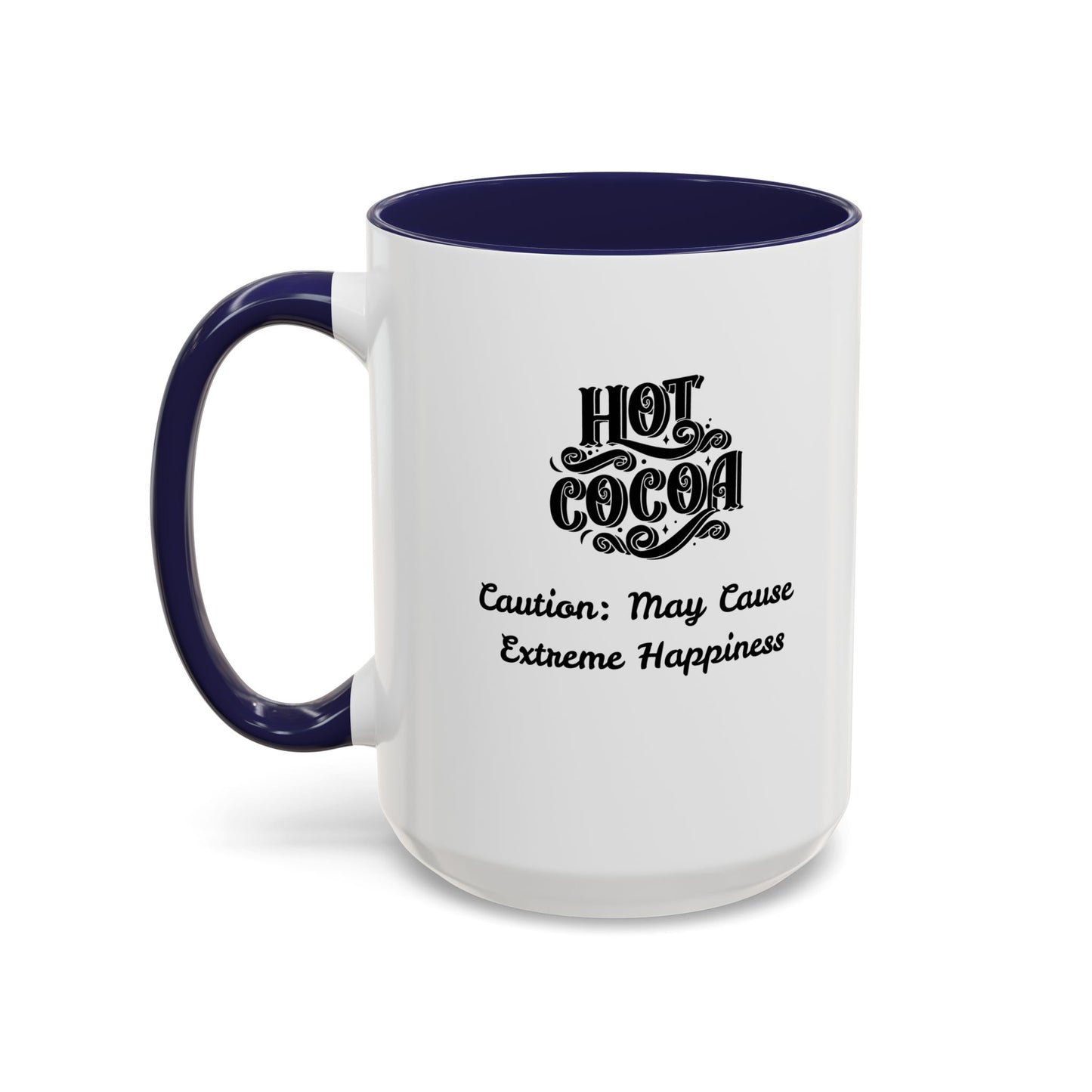 Funny Accent Hot Cocoa Mug - Caution: May Cause Extreme Happiness