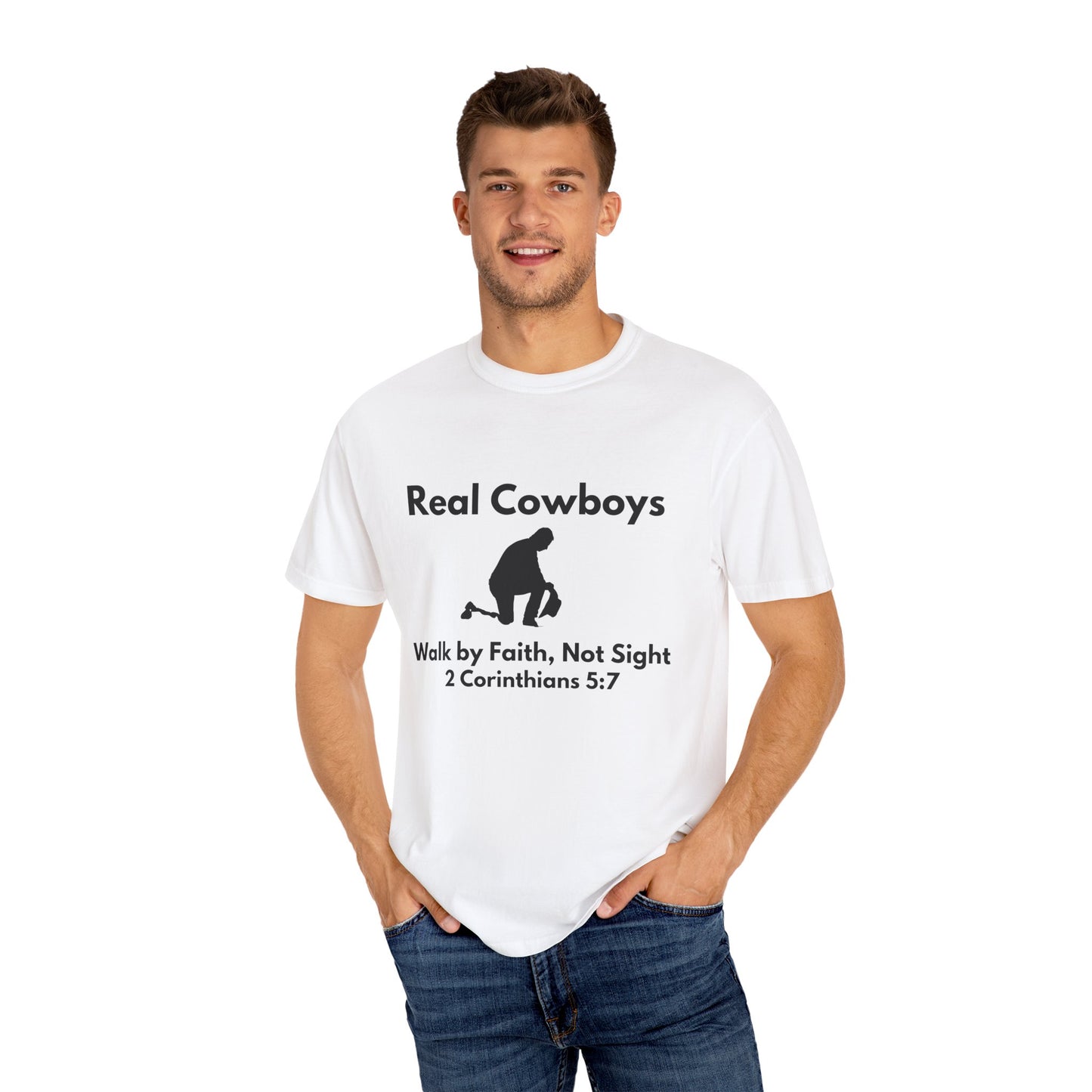 Real Cowboys Faith T-Shirt - Walk by Faith, Not Sight, 2 Corinthians 5:7 - Unisex Inspirational Tee