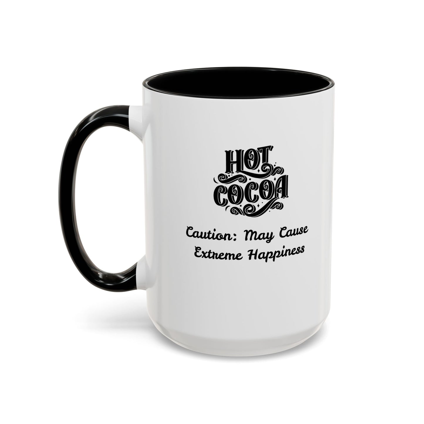 Funny Accent Hot Cocoa Mug - Caution: May Cause Extreme Happiness