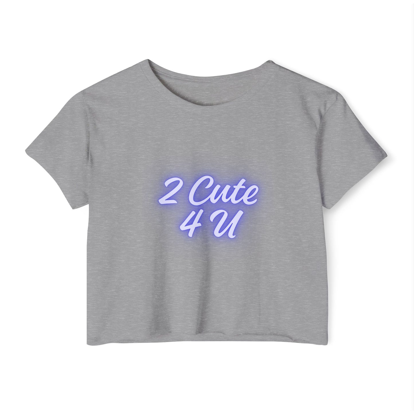 Sassy & Sweet Crop Top – “2 Cute 4 U” Tee