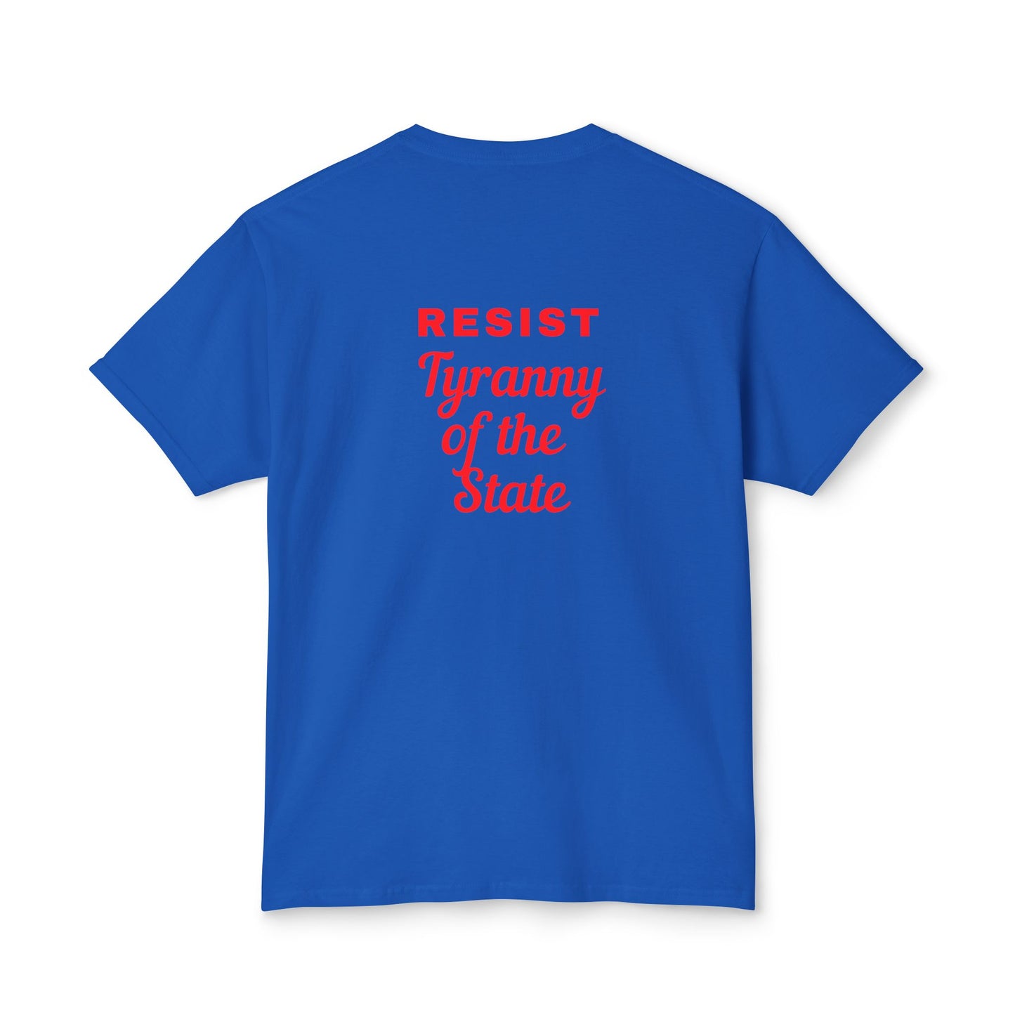 Resist Tyranny of the State Unisex HD Cotton™ T-shirt