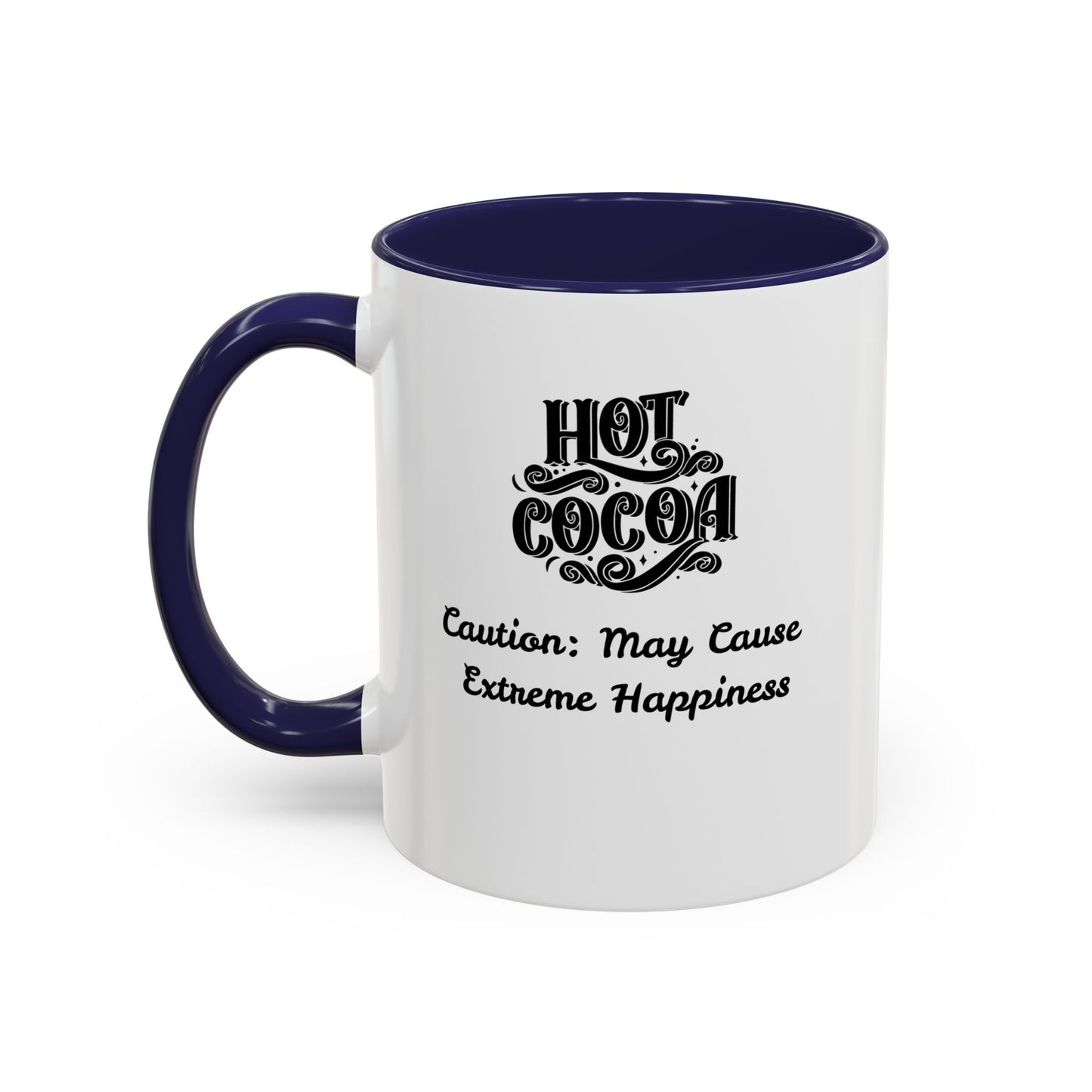 Funny Accent Hot Cocoa Mug - Caution: May Cause Extreme Happiness