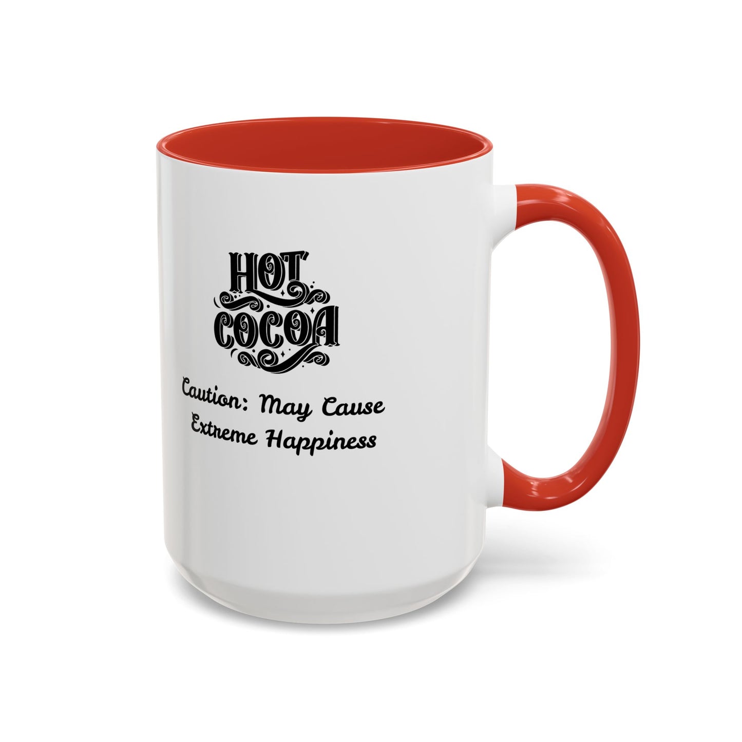 Funny Accent Hot Cocoa Mug - Caution: May Cause Extreme Happiness