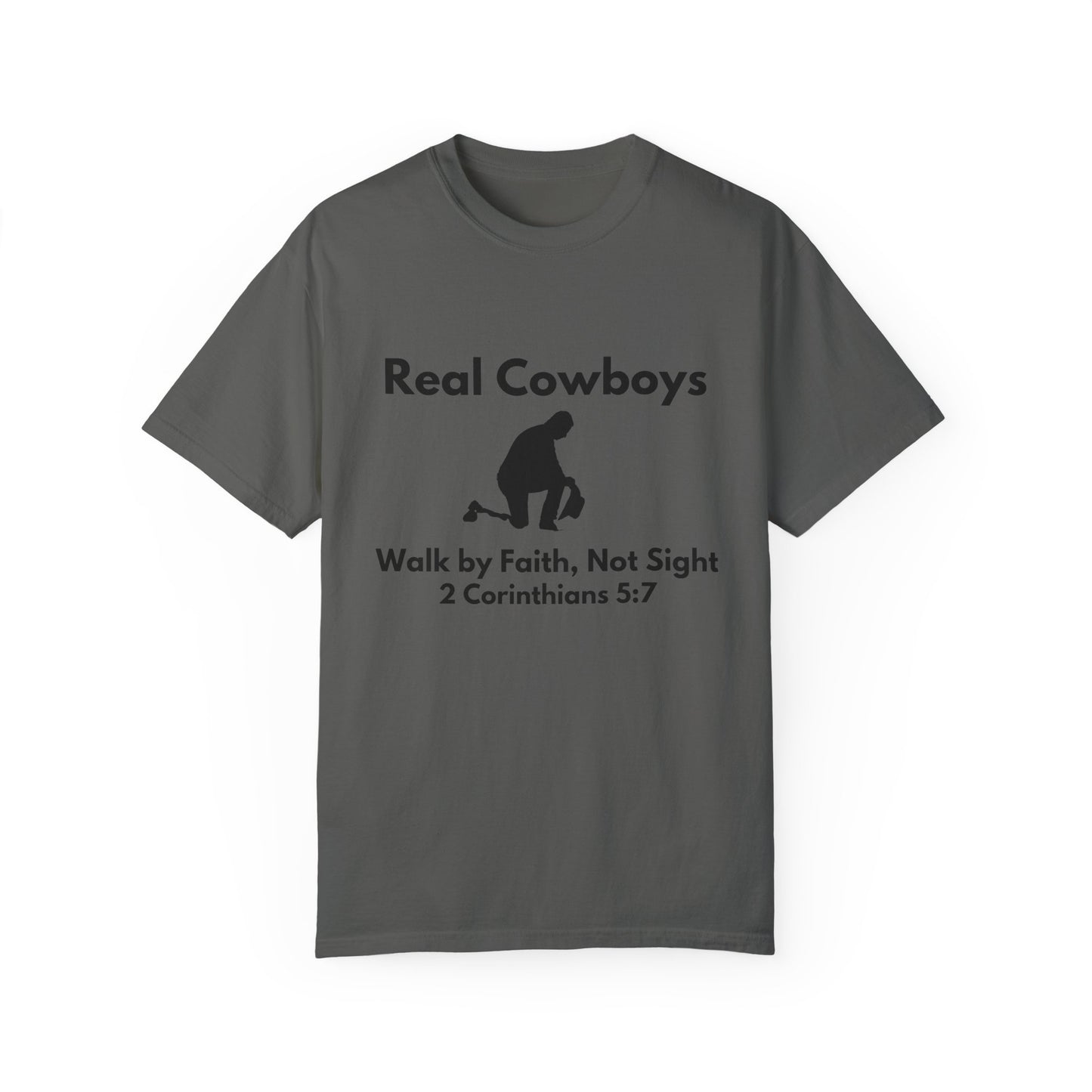 Real Cowboys Faith T-Shirt - Walk by Faith, Not Sight, 2 Corinthians 5:7 - Unisex Inspirational Tee