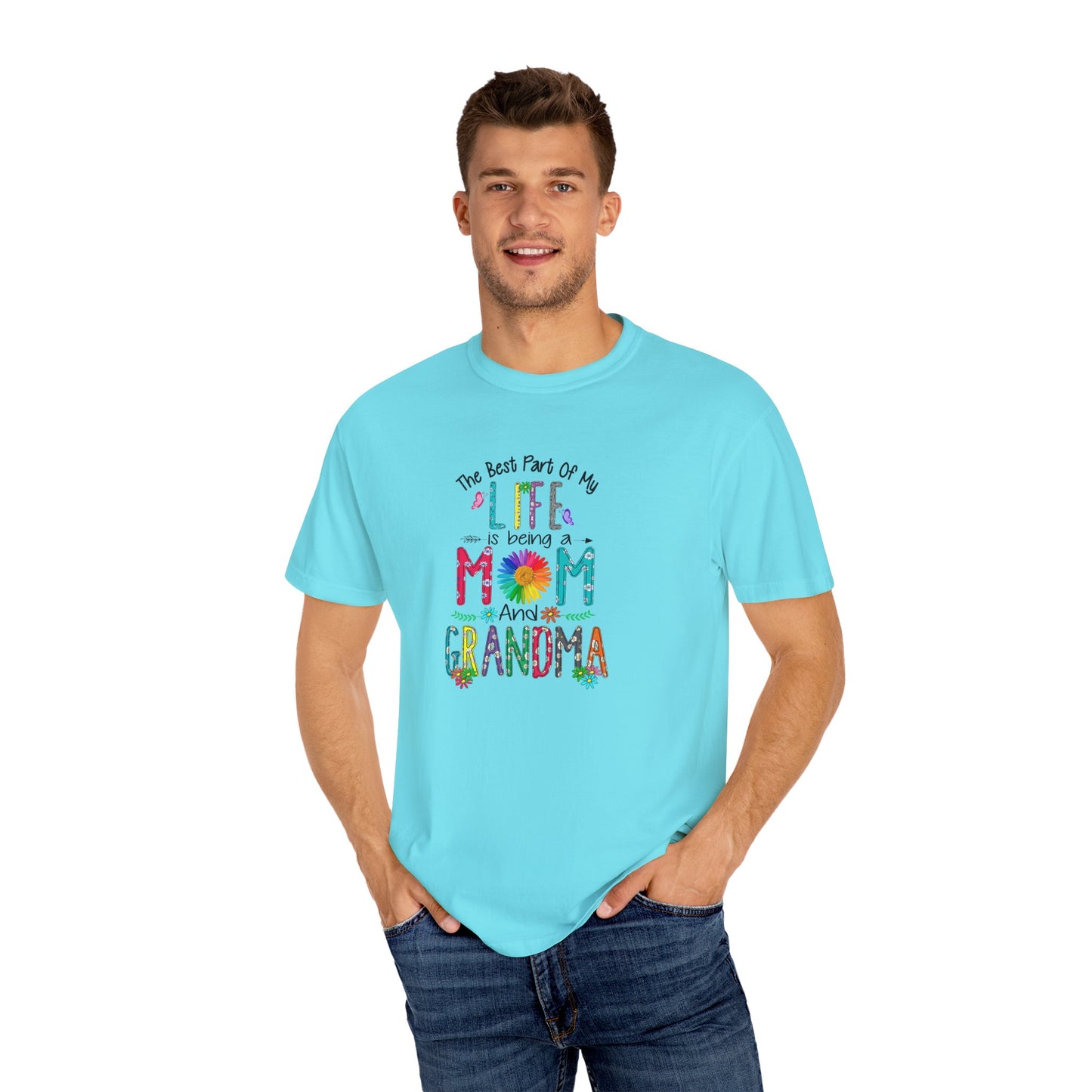 Mom and Grandma Life T-Shirt - Garment-Dyed Tee