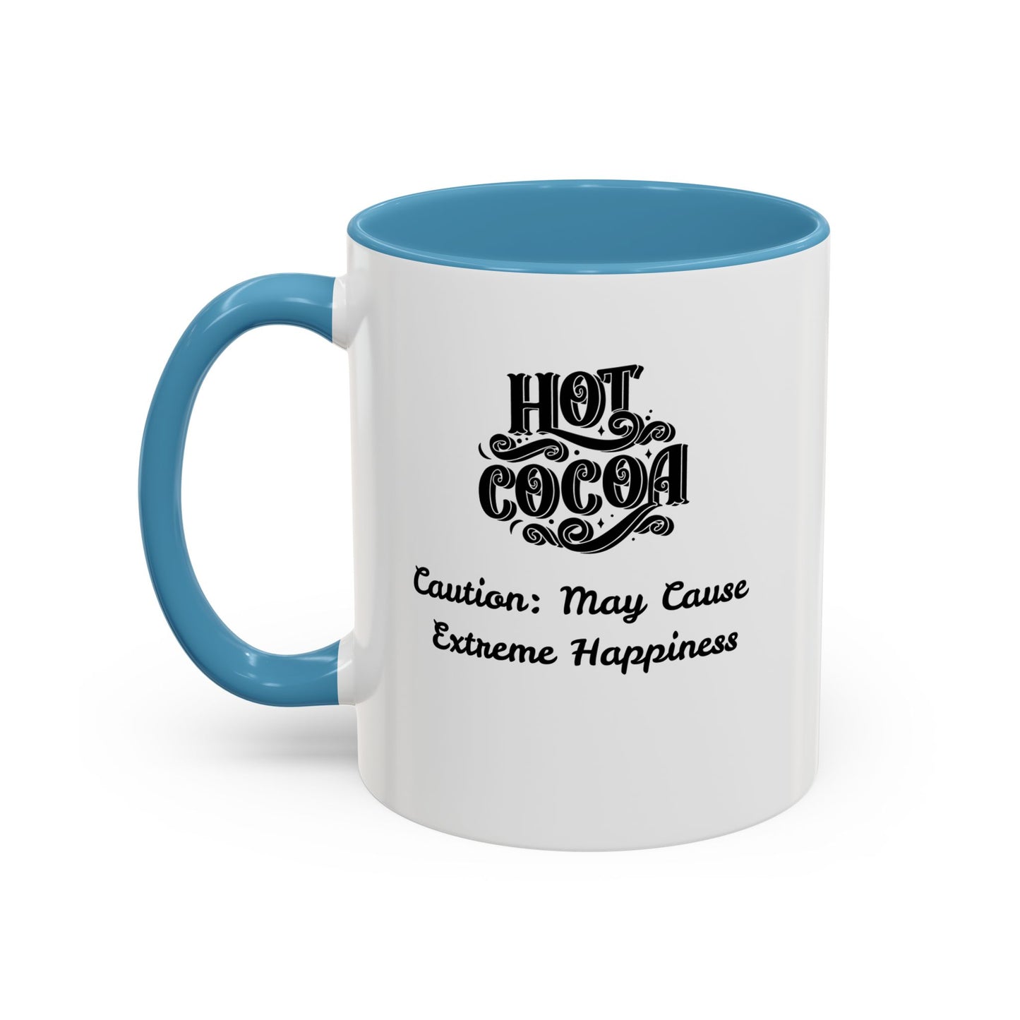 Funny Accent Hot Cocoa Mug - Caution: May Cause Extreme Happiness