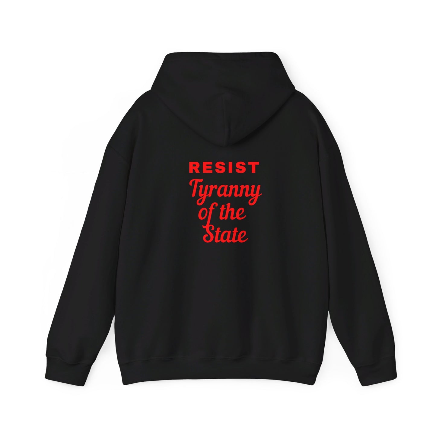 Resist Tyranny of the State Hoodie