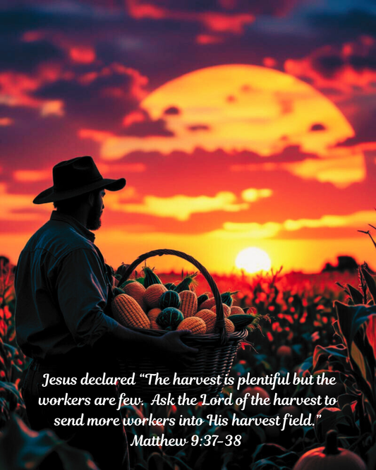 Ask the Lord of the Harvest Rolled Poster Print