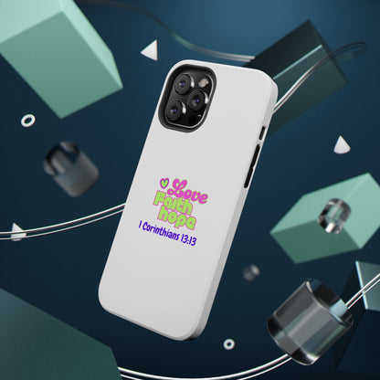 Impact-Resistant Phone Case — "Love Faith Hope" 1 Corinthians 13:13 Christian Protective Cover