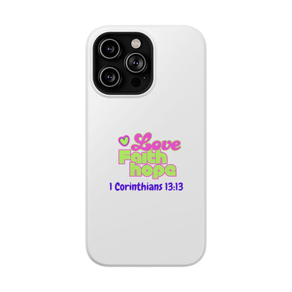 Impact-Resistant Phone Case — "Love Faith Hope" 1 Corinthians 13:13 Christian Protective Cover