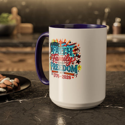 Faith Family Freedom 1776–2026 Patriotic Coffee Mug