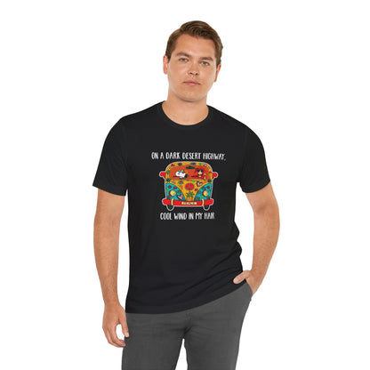 Dark Desert Highway Cool Wind in My Hair TShirt