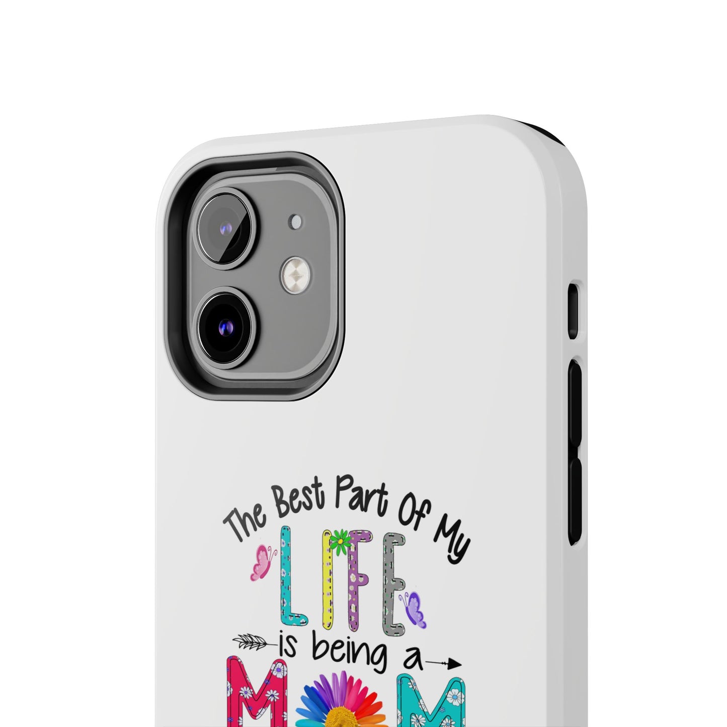 “The Best Part of My Life Is Being a Mom and Grandma” Colorful Floral Design Tough Phone Case