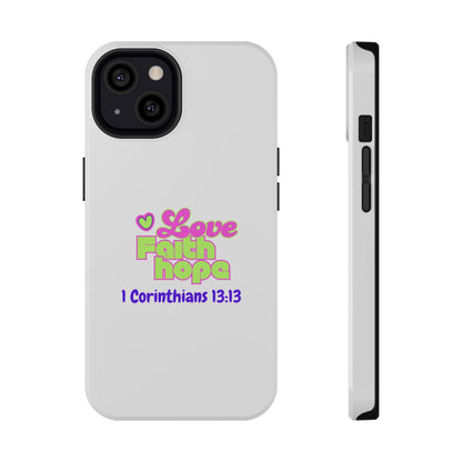 Impact-Resistant Phone Case — "Love Faith Hope" 1 Corinthians 13:13 Christian Protective Cover
