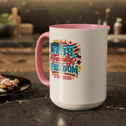 Faith Family Freedom 1776–2026 Patriotic Coffee Mug