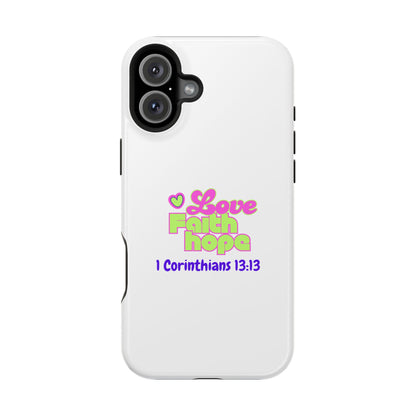 Impact-Resistant Phone Case — "Love Faith Hope" 1 Corinthians 13:13 Christian Protective Cover