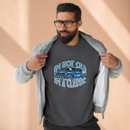 Vintage Car Sweatshirt – "I'm Not Old, I'm Classic" Retro Classic Car Crewneck