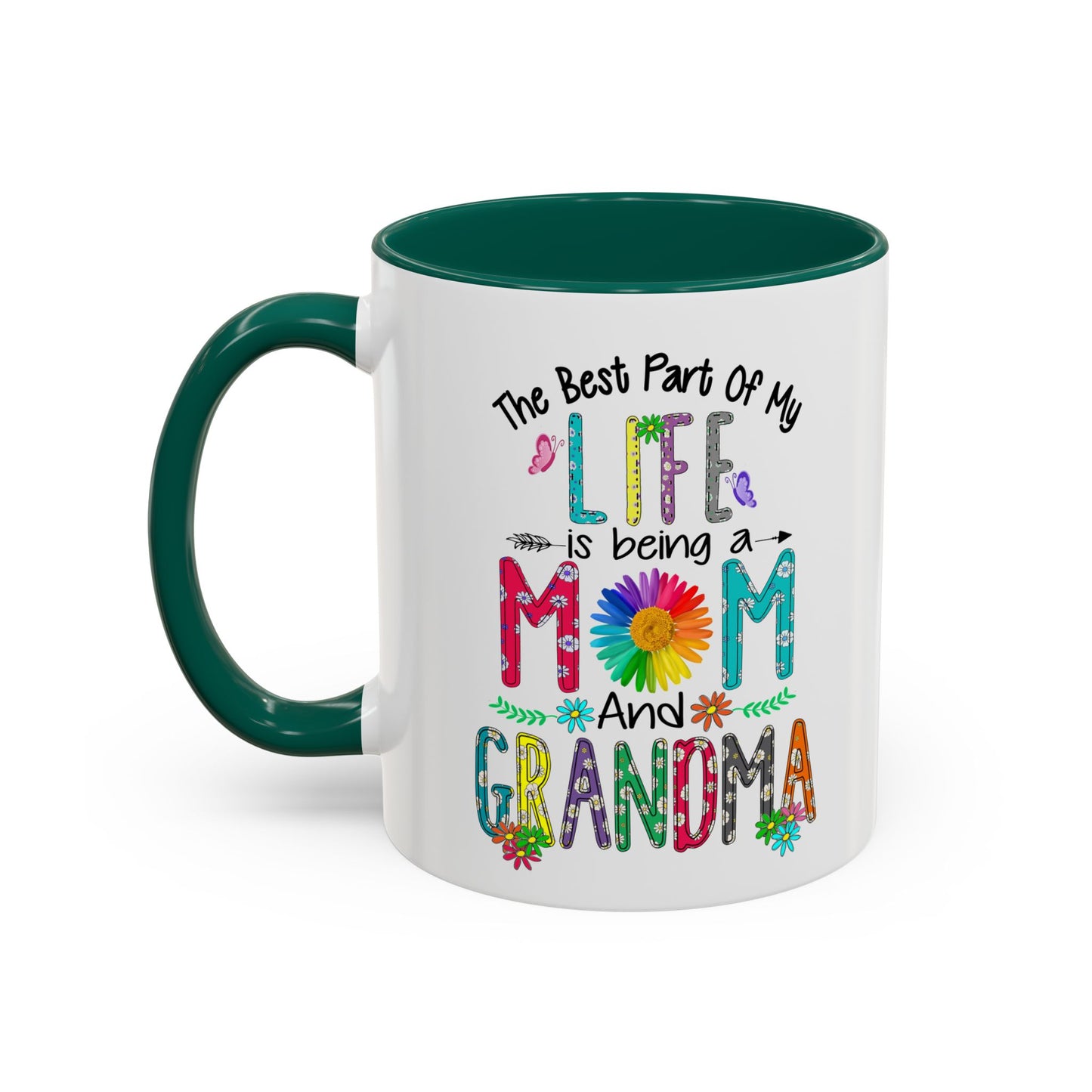 Mom and Grandma Colorful Ceramic Mug — "The Best Part of My Life is Being a Mom and Grandma" (11oz/15oz)