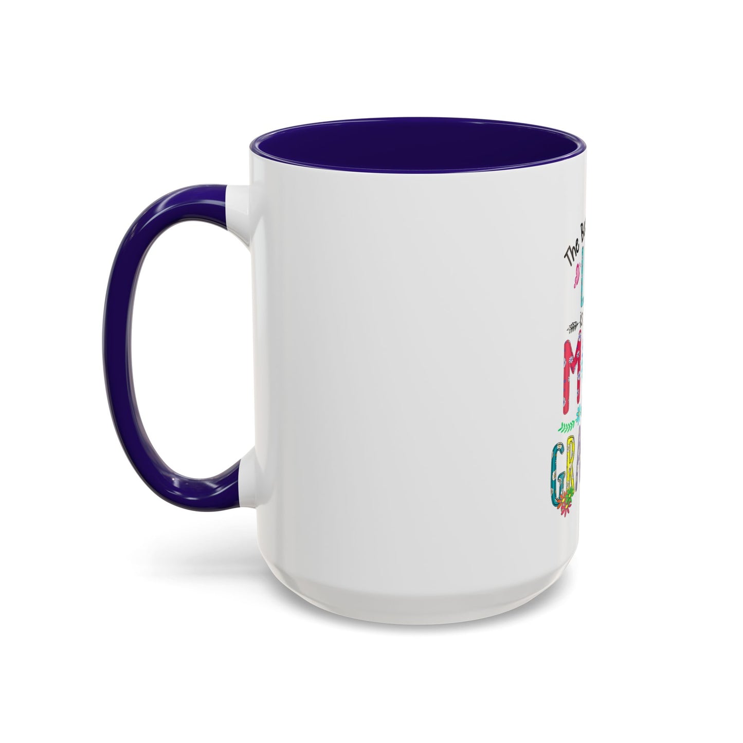 Mom and Grandma Colorful Ceramic Mug — "The Best Part of My Life is Being a Mom and Grandma" (11oz/15oz)