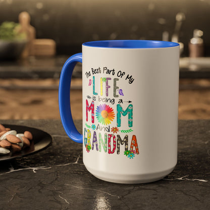 Mom and Grandma Colorful Ceramic Mug — "The Best Part of My Life is Being a Mom and Grandma" (11oz/15oz)