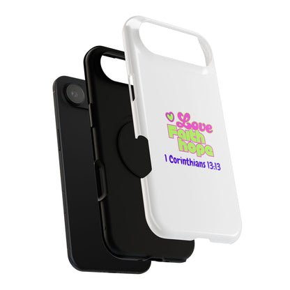 Impact-Resistant Phone Case — "Love Faith Hope" 1 Corinthians 13:13 Christian Protective Cover
