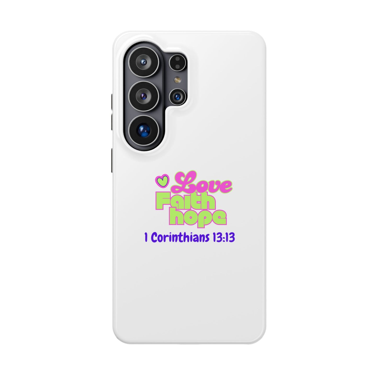 Impact-Resistant Phone Case — "Love Faith Hope" 1 Corinthians 13:13 Christian Protective Cover