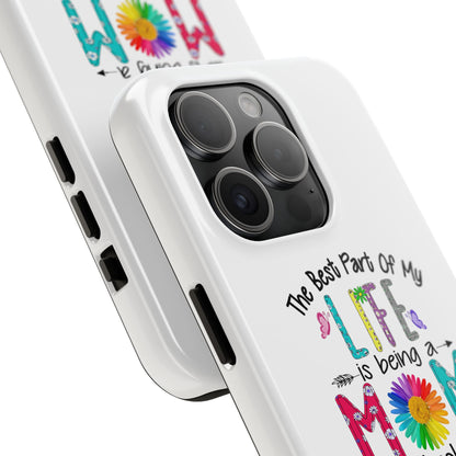 “The Best Part of My Life Is Being a Mom and Grandma” Colorful Floral Design Tough Phone Case