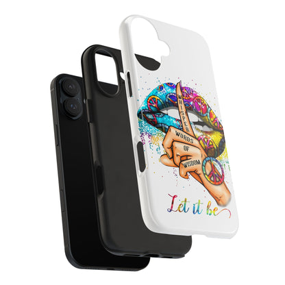 Let It Be Phone Case — Colorful Peace & 'Whisper Words of Wisdom' Design