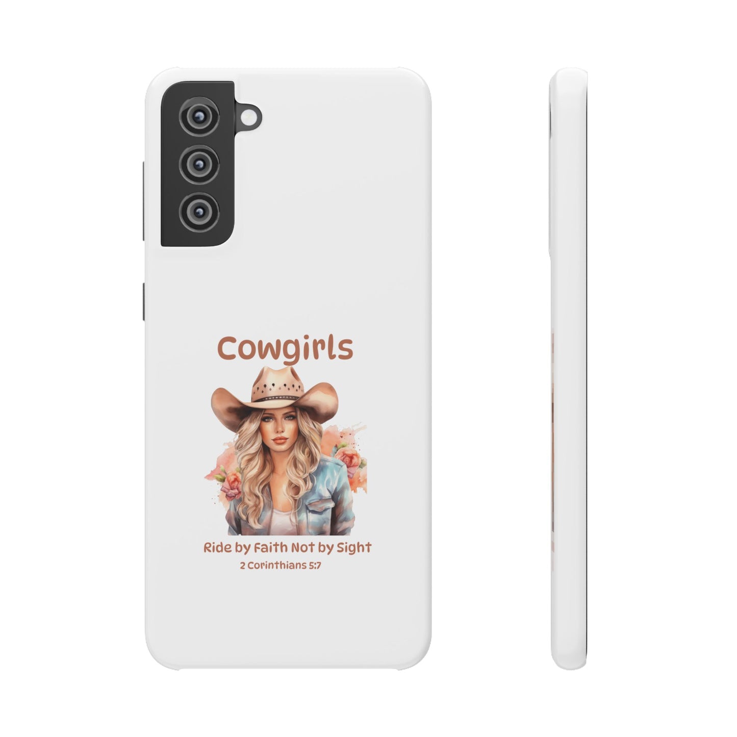 Cowgirls Phone Case — "Real Cowgirls Ride by Faith Not by Sight" Christian Western iPhone Snap Case