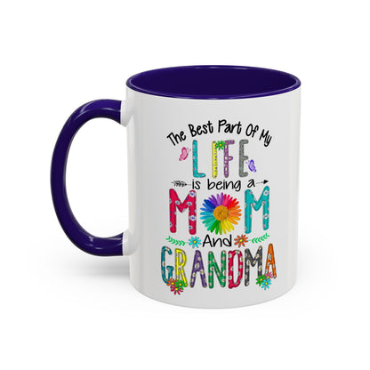 Mom and Grandma Colorful Ceramic Mug — "The Best Part of My Life is Being a Mom and Grandma" (11oz/15oz)