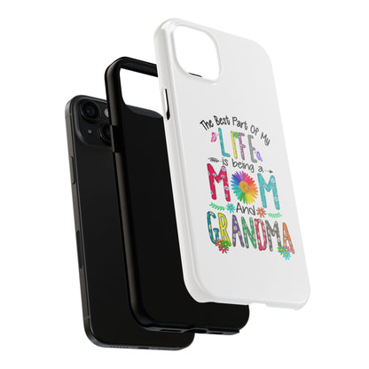 “The Best Part of My Life Is Being a Mom and Grandma” Colorful Floral Design Tough Phone Case