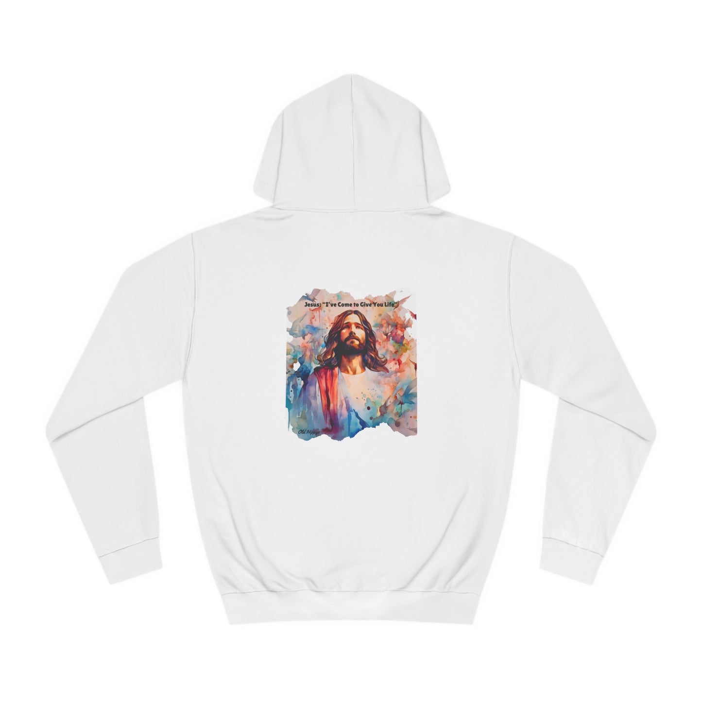 Jesus I"ve Come to Give You Life Unisex Hoodie